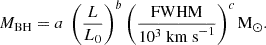 Mathematical equation: $$ \begin{aligned} M_{\rm {BH}} = a \ \left( \frac{L}{L_0} \right)^{b} \left( \frac{\mathrm{{FWHM}}}{10^{3}\ \mathrm {km\ s}^{-1}} \right)^{c} \mathrm {M}_\odot .\quad \end{aligned} $$