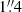 Mathematical equation: $ 1{{\overset{\prime\prime}{.}}}4 $