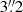 Mathematical equation: $ 3{{\overset{\prime\prime}{.}}}2 $