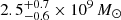 Mathematical equation: $ 2.5^{+0.7}_{-0.6}\times10^9\,M_\odot $