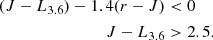 Mathematical equation: $$ \begin{aligned} (J-L_{3.6}) - 1.4 (r-J)&< 0 \\ J-L_{3.6}&> 2.5. \nonumber \end{aligned} $$