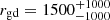 Mathematical equation: $ r_{\mathrm{gd}} = 1500^{+1000}_{-1000} $