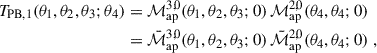 Mathematical equation: $$ \begin{aligned} T_{\rm PB,1}(\theta _1,\theta _2,\theta _3;\theta _4) =&\;\mathcal{M} _{\rm ap}^{3,0}(\theta _1,\theta _2,\theta _3;0) \, \mathcal{M} _{\rm ap}^{2,0}(\theta _4,\theta _4;0) \nonumber \\ =&\; \bar{\mathcal{M} }_{\rm ap}^{3,0}(\theta _1,\theta _2,\theta _3;0) \, \bar{\mathcal{M} }_{\rm ap}^{2,0}(\theta _4,\theta _4;0)\;, \end{aligned} $$
