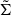 Mathematical equation: $ \tilde{\Sigma} $