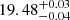$ \phantom{-}19.48^{+0.03}_{-0.04} $