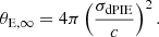Mathematical equation: $$ \begin{aligned} \theta _{\rm E,\infty } = 4 \pi \left(\frac{\sigma _\mathrm{dPIE} }{c}\right)^2. \end{aligned} $$