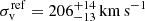 Mathematical equation: $ \sigma_{\mathrm{v}}^{\mathrm{ref}} = 206^{+14}_{-13} \, \mathrm{km \, s^{-1}} $