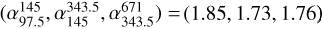 Mathematical equation: $(\alpha_{97.5}^{145},\alpha_{145}^{343.5}, \alpha_{343.5}^{671}) = (1.85, 1.73, 1.76)$