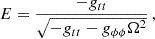 Mathematical equation: $$ \begin{aligned} E&= \frac{-g_{tt}}{\sqrt{-g_{tt}-g_{\phi \phi }\Omega ^2}}\, , \end{aligned} $$