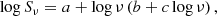 Mathematical equation: $$ \begin{aligned} \log S_{\nu }= a + \log \nu \left( b + c \log \nu \right), \end{aligned} $$