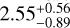 $\[2.55_{-0.89}^{+0.56}\]$