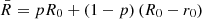 Mathematical equation: $ \bar{R} = pR_{0} + (1-p)\left(R_{0} - r_{0}\right) $