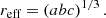 Mathematical equation: $$ \begin{aligned} r_{\text{eff}} = \left(a b c\right)^{1/3}. \end{aligned} $$