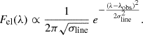 Mathematical equation: $$ \begin{aligned} F_{\rm el}(\lambda ) \propto \frac{1}{2\pi \sqrt{\sigma _{\rm line}}} \ e^{-\frac{(\lambda -\lambda _{\rm obs})^2}{2\sigma _{\rm line}^2}}. \end{aligned} $$