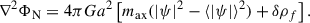 Mathematical equation: $$ \begin{aligned} \nabla ^2\Phi _{\rm N} = 4 \pi G a^2 \left[m_{\rm ax}(|\psi |^2 - \langle |\psi |\rangle ^2) + \delta \rho _f \right]. \end{aligned} $$