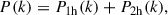 Mathematical equation: $$ \begin{aligned} P(k)&= P_{\rm 1h}(k) + P_{\rm 2h}(k),\end{aligned} $$
