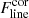 Mathematical equation: $ F^\mathrm{{cor}}_\mathrm{{line}} $