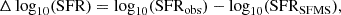 Mathematical equation: $$ \begin{aligned} \Delta \log _{10}(\mathrm{SFR}) = \log _{10}(\mathrm{SFR_{obs}}) - \log _{10}(\mathrm{SFR_{SFMS}}), \end{aligned} $$