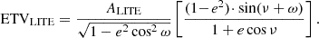 Mathematical equation: $$ \begin{aligned} \mathrm{ETV}_{\rm LITE} = \frac{A_{\rm LITE}}{\sqrt{1-e^2\cos ^2\omega }} \left[ {{ \frac{(1\!-\!e^2) \!\cdot \sin (\nu + \omega )}{1+e \cos \nu } }} \right].\end{aligned} $$