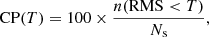 Mathematical equation: $$ \begin{aligned} \mathrm{CP}(T) = 100 \times \frac{n(\mathrm{RMS} < T)}{N_{\rm s}}, \end{aligned} $$