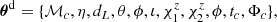 Mathematical equation: $$ \begin{aligned} \boldsymbol{\theta }^\mathrm{d} = \{\mathcal{M} _c, \eta , d_L, \theta , \phi , \iota , \chi ^z_1, \chi ^z_2, \phi , t_c, \Phi _c \}, \end{aligned} $$