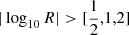 Mathematical equation: $ |\log_{10} R| > [\frac12,1,2] $
