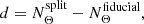 Mathematical equation: $$ \begin{aligned} d = N_{\Theta }^\mathrm{split} - N_{\Theta }^\mathrm{fiducial},\; \end{aligned} $$