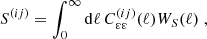 Mathematical equation: $$ \begin{aligned} S^{(ij)}=\int _0^\infty \mathrm{d} \ell \, C^{(ij)}_{\varepsilon \varepsilon }(\ell )W_S(\ell )\;, \end{aligned} $$
