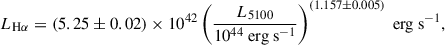 Mathematical equation: $$ \begin{aligned} L_{\mathrm{H} \alpha } = (5.25 \pm 0.02) \times 10^{42} \left( \frac{L_{5100}}{10^{44} \ \mathrm {erg \ s}^{-1}} \right)^{(1.157 \pm 0.005)} \ \mathrm {erg \ s}^{-1}, \end{aligned} $$