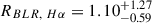 Mathematical equation: $ R_{BLR,~H\alpha} = 1.10^{+1.27}_{-0.59} $