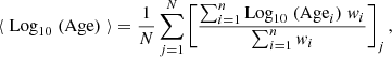 Mathematical equation: $$ \begin{aligned} \langle \; \mathrm{Log}_{10} \; (\mathrm{Age}) \; \rangle&= \frac{1}{N}\sum _{j = 1}^{N} \left[ \frac{\sum _{i = 1}^{n} \mathrm{Log}_{10} \; (\mathrm {Age}_{i}) \; w_{i}}{ \sum _{i = 1}^{n} w_{i}} \right]_{j} ,\end{aligned} $$