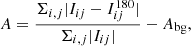 Mathematical equation: $$ \begin{aligned} A = \dfrac{\Sigma _{i,j} |I_{ij} - I_{ij}^{180}|}{\Sigma _{i,j} |I_{ij}|} - A_{\text{bg}}, \end{aligned} $$