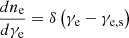 Mathematical equation: $ \frac{{d{n_{\mathrm{e}}}}}{{d{\gamma _{\mathrm{e}}}}} = \delta \left( {\gamma _{\mathrm{e}} - {\gamma _{\mathrm{e,s}}}} \right) $
