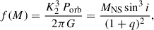Mathematical equation: $$ \begin{aligned} f(M) = \frac{K_2^3 \, P_{\rm orb}}{2\pi G} = \frac{M_{\rm NS} \sin ^3 i}{(1 + q)^2}, \end{aligned} $$