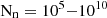 Mathematical equation: $ \rm N_n = 10^5{-}10^{10} $
