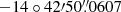 Mathematical equation: $ -14\circ42{\prime}50{{\overset{\prime\prime}{.}}}0607 $