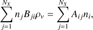 Mathematical equation: $\[\sum_{j=1}^{N_X} n_j B_{j i} \rho_\nu=\sum_{j=1}^{N_X} A_{i j} n_i,\]$