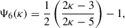 Mathematical equation: $$ \begin{aligned} \Psi _6 (\kappa ) = \frac{1}{2} \left( \frac{2\kappa - 3}{2\kappa - 5} \right) - 1 , \end{aligned} $$