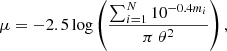 Mathematical equation: $$ \begin{aligned} \mu = -2.5 \log \left( \frac{\sum _{i=1}^N 10^{-0.4 m_i}}{\pi ~ \theta ^2} \right) ,\end{aligned} $$