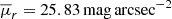Mathematical equation: $ \overline{\mu}_r = 25.83\,\mathrm{mag\,arcsec^{-2}} $
