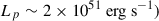 Mathematical equation: $ L_p\sim 2 \times 10^{51}\ \rm{erg\ s^{-1}}) $