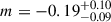 Mathematical equation: $ m=-0.19^{+0.10}_{-0.09} $