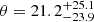 Mathematical equation: $ \theta = 21.2^{+25.1}_{-23.9} $