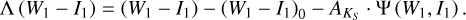 Mathematical equation: $\[\Lambda\left(W_1-I_1\right)=\left(W_1-I_1\right)-\left(W_1-I_1\right)_0-A_{K_S} \cdot \Psi\left(W_1, I_1\right).\]$