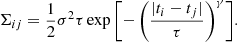 Mathematical equation: $$ \begin{aligned} \Sigma _{ij} = \frac{1}{2} \sigma ^2 \tau \exp {\left[-\left(\frac{|t_i-t_j|}{\tau }\right)^{\gamma }\right]}. \end{aligned} $$
