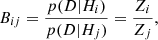 Mathematical equation: $$ \begin{aligned} B_{ij} = \frac{p(D|H_i)}{p(D|H_j)} = \frac{Z_i}{Z_j}, \end{aligned} $$