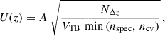 Mathematical equation: $$ \begin{aligned} U(z) = A \;\sqrt{\frac{N_{\Delta z}}{V_{\rm TB}\,\min \, (n_{\rm spec}, \, n_{\rm cv})}}\,, \end{aligned} $$
