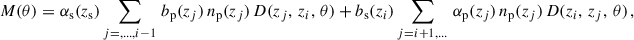 Mathematical equation: $$ \begin{aligned} \begin{aligned} M(\theta ) = \alpha _{\rm s}(z_{\rm s})\sum _{j=,...,i-1} \,\,&{b_{\rm p}}(z_j)\,n_{\mathrm{p}}(z_{j})\,D(z_j,\,z_{ i},\,\theta )+{b_{\rm s}} (z_i)\sum _{j=i+1,...}\,\alpha _{\mathrm{p}}(z_j)\,n_{\mathrm{p}}(z_j)\,D(z_i,\,z_j,\,\theta )\,, \end{aligned} \end{aligned} $$
