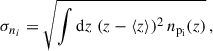 Mathematical equation: $$ \begin{aligned} \sigma _{n_{i}}= \sqrt{\int {\mathrm{d} z} \; (z-\langle z\rangle )^2\, n_{\rm p_i}(z)}\,, \end{aligned} $$