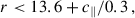 Mathematical equation: $$ \begin{aligned}&r < 13.6+c_\parallel /0.3\,, \end{aligned} $$